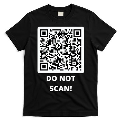 Funny Rick Roll Meme QR Code Do Not Scan Design T-Shirt