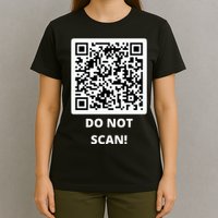 Funny Rick Roll Meme QR Code Do Not Scan Design T-Shirt
