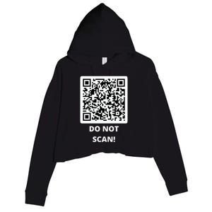 Funny Rick Roll Meme QR Code Do Not Scan Design Crop Fleece Hoodie