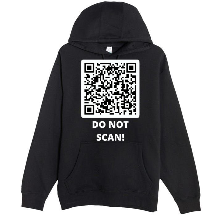 Funny Rick Roll Meme QR Code Do Not Scan Design Premium Pullover Hoodie