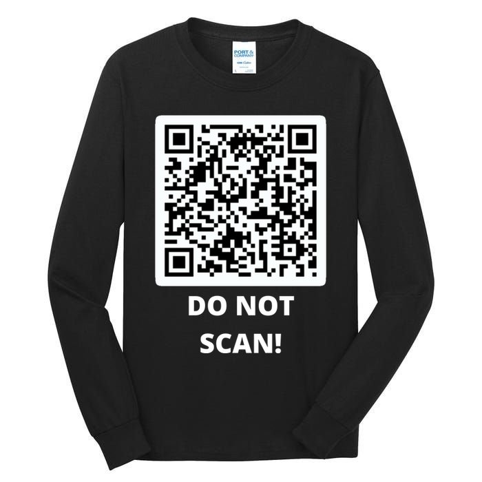 Funny Rick Roll Meme QR Code Do Not Scan Design Tall Long Sleeve T-Shirt