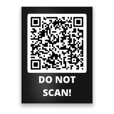 Funny Rick Roll Meme QR Code Do Not Scan Design Poster
