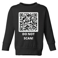 Funny Rick Roll Meme QR Code Do Not Scan Design Toddler Sweatshirt