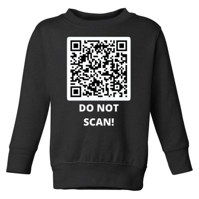 Funny Rick Roll Meme QR Code Do Not Scan Design Toddler Sweatshirt