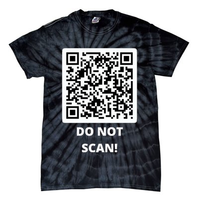 Funny Rick Roll Meme QR Code Do Not Scan Design Tie-Dye T-Shirt