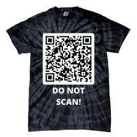 Funny Rick Roll Meme QR Code Do Not Scan Design Tie-Dye T-Shirt