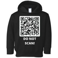 Funny Rick Roll Meme QR Code Do Not Scan Design Toddler Hoodie