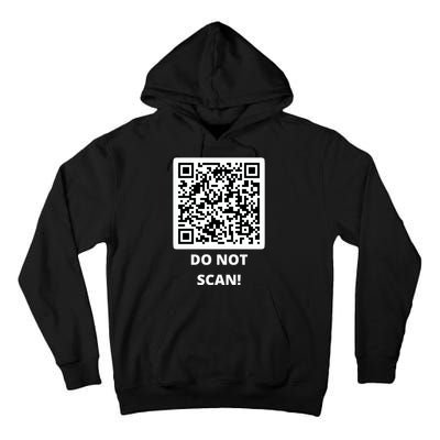 Funny Rick Roll Meme QR Code Do Not Scan Design Tall Hoodie