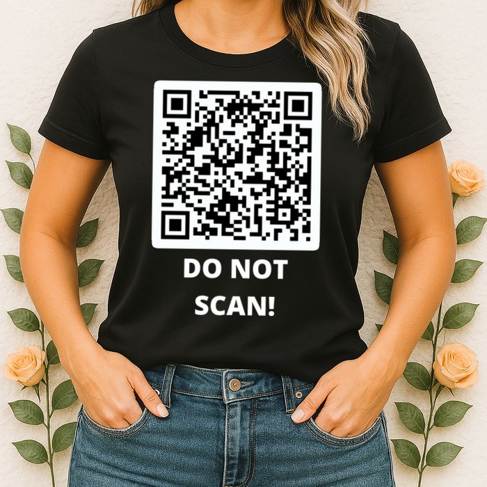 Funny Rick Roll Meme QR Code Do Not Scan Design Womens T-Shirt