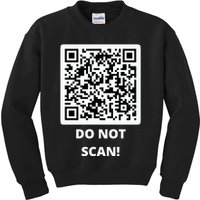 Funny Rick Roll Meme QR Code Do Not Scan Design Kids Sweatshirt