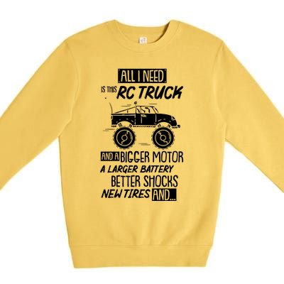 Funny Rc Racing Rc Truck Radio Controlled Rc Car Saying Funny Gift Premium Crewneck Sweatshirt