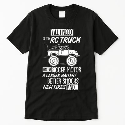 Funny Rc Racing Rc Truck Radio Controlled Rc Car Saying Funny Gift Tall T-Shirt