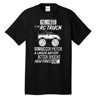 Funny Rc Racing Rc Truck Radio Controlled Rc Car Saying Funny Gift Tall T-Shirt