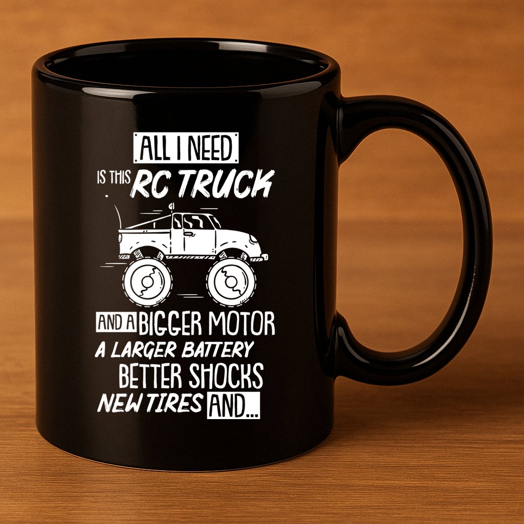 Funny Rc Racing Rc Truck Radio Controlled Rc Car Saying Funny Gift 11oz C Handle Ceramic Mug