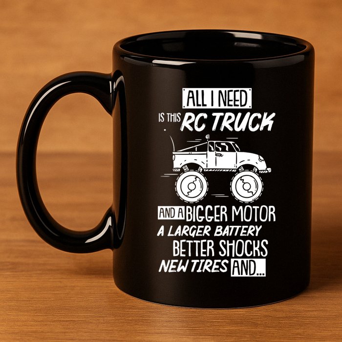 Funny Rc Racing Rc Truck Radio Controlled Rc Car Saying Funny Gift 11oz C Handle Ceramic Mug