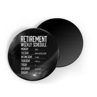 Funny Retired Retirement Schedule Gift Magnet