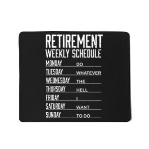 Funny Retired Retirement Schedule Gift Mousepad