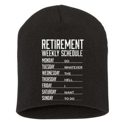 Funny Retired Retirement Schedule Gift Short Acrylic Beanie