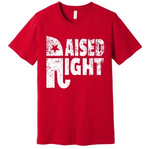 Funny Raised Right Elephant Vote Republican Party Red State Premium T-Shirt