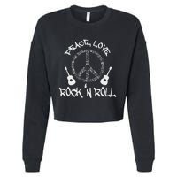 Funny RockN Roll Gift Peace Love And Rock And Roll Cropped Pullover Crew