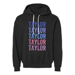 Funny Retro Repeated Text Design First Name Taylor Garment-Dyed Fleece Hoodie