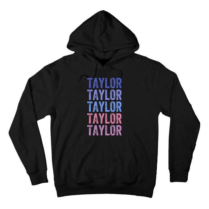 Funny Retro Repeated Text Design First Name Taylor Hoodie