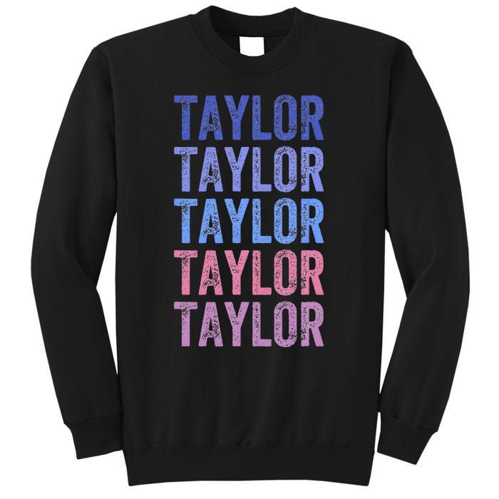 Funny Retro Repeated Text Design First Name Taylor Sweatshirt