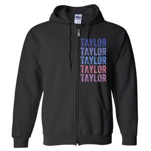 Funny Retro Repeated Text Design First Name Taylor Full Zip Hoodie