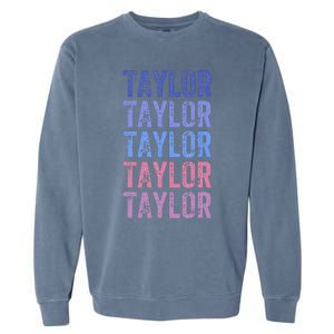 Funny Retro Repeated Text Design First Name Taylor Garment-Dyed Sweatshirt