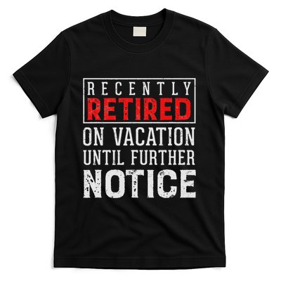 Funny Retired Retirement Vacation Retiring T-Shirt