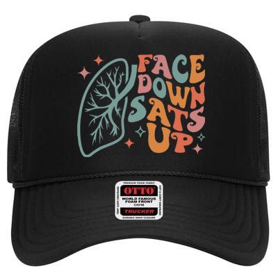 Funny RT Respiratory Therapist Quote Face Down Sats Up High Crown Mesh Back Trucker Hat