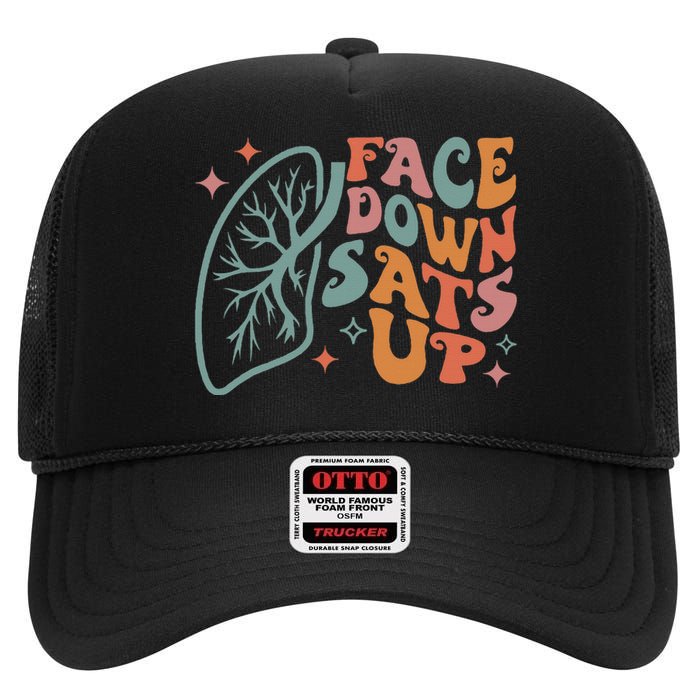 Funny RT Respiratory Therapist Quote Face Down Sats Up High Crown Mesh Back Trucker Hat