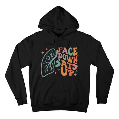 Funny RT Respiratory Therapist Quote Face Down Sats Up Hoodie