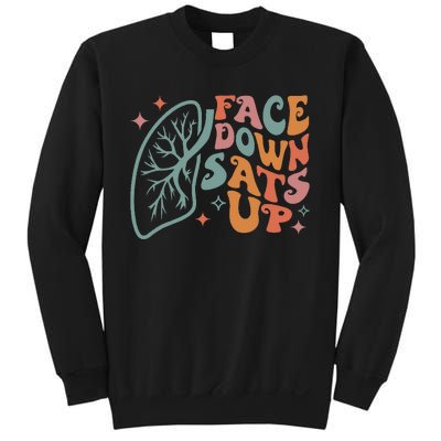 Funny RT Respiratory Therapist Quote Face Down Sats Up Sweatshirt