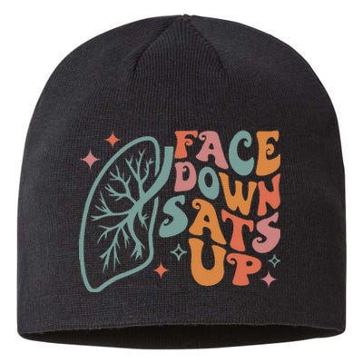 Funny RT Respiratory Therapist Quote Face Down Sats Up Sustainable Beanie