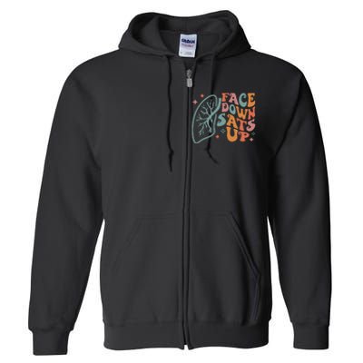 Funny RT Respiratory Therapist Quote Face Down Sats Up Full Zip Hoodie