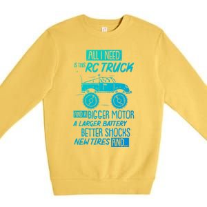 Funny Rc Racing Rc Truck Radio Controlled Rc Car Saying Cute Gift Premium Crewneck Sweatshirt