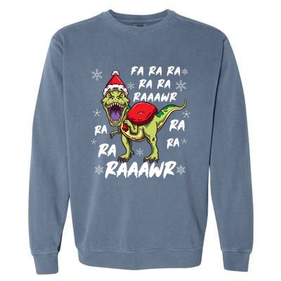 Fa Ra Ra Ra Rawr T Rex Funny Dinosaur Ugly Christmas Gift Garment-Dyed Sweatshirt