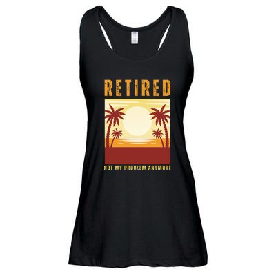 Funny Retired Retirement Gift Not My Problem Anymore Ladies Essential Flowy Tank