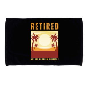 Funny Retired Retirement Gift Not My Problem Anymore Microfiber Hand Towel