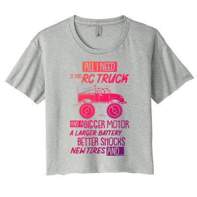 Funny Rc Racing Rc Truck Radio Controlled Rc Car Saying Cute Gift Women's Crop Top Tee