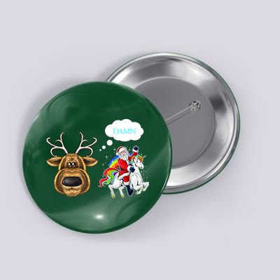 Funny Reindeer Replaced By Unicorn With Santa Claus Button