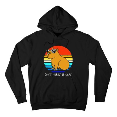 Funny Retro Rodent Funny Capybara Dont Be Worry Be Capy Hoodie