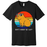 Funny Retro Rodent Funny Capybara Dont Be Worry Be Capy Premium T-Shirt