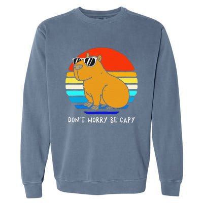 Funny Retro Rodent Funny Capybara Dont Be Worry Be Capy Garment-Dyed Sweatshirt