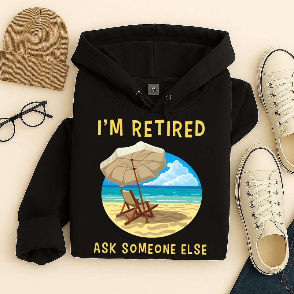 Funny Retired Retirement Gift Hoodie