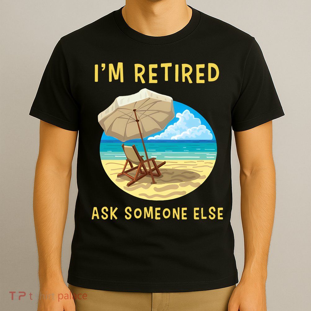 Funny Retired Retirement Gift T-Shirt