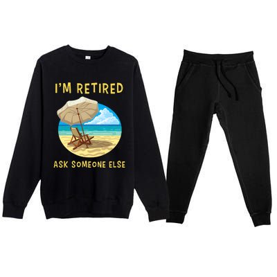 Funny Retired Retirement Gift Premium Crewneck Sweatsuit Set