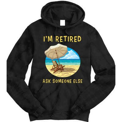 Funny Retired Retirement Gift Tie Dye Hoodie