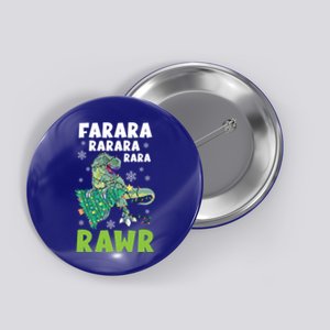 Fa Ra Ra Rawr Christmas Day Trex Holiday Season Santa Claus Gift Button